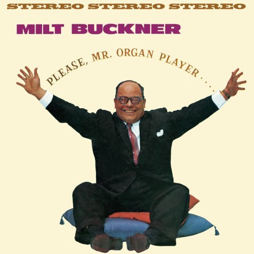 Milt Buckner/Please, Mr. Organ Player + Send Me Softly +7 Bonus Tracks